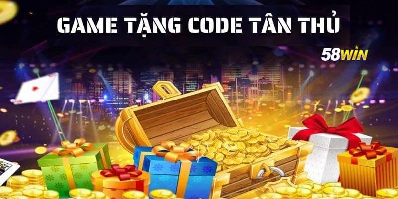 Tặng 58K Code Tại Nhà Cái 58WIN - Không Thể Bỏ Lỡ